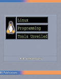 Linux Programming Tools Unveiled - Practical Guide for Developers