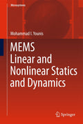 MEMS Linear and Nonlinear Statics and Dynamics - Practical Modeling