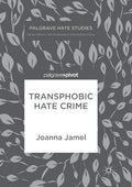 Transphobic Hate Crime (Palgrave Hate Studies) - Scholarly Analysis