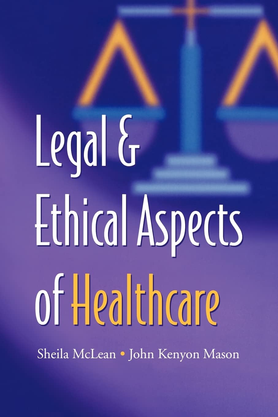 Legal and Ethical Aspects of Healthcare: A Comprehensive Guide