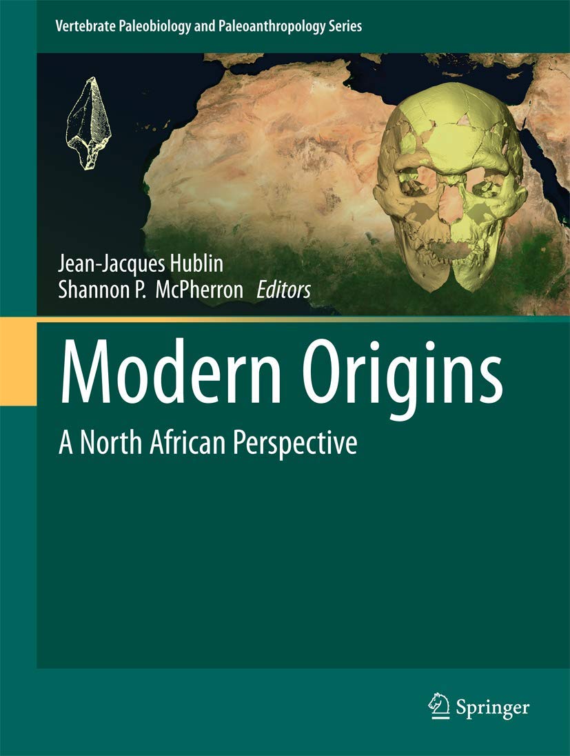 Modern Origins: A North African Perspective in Paleoanthropology