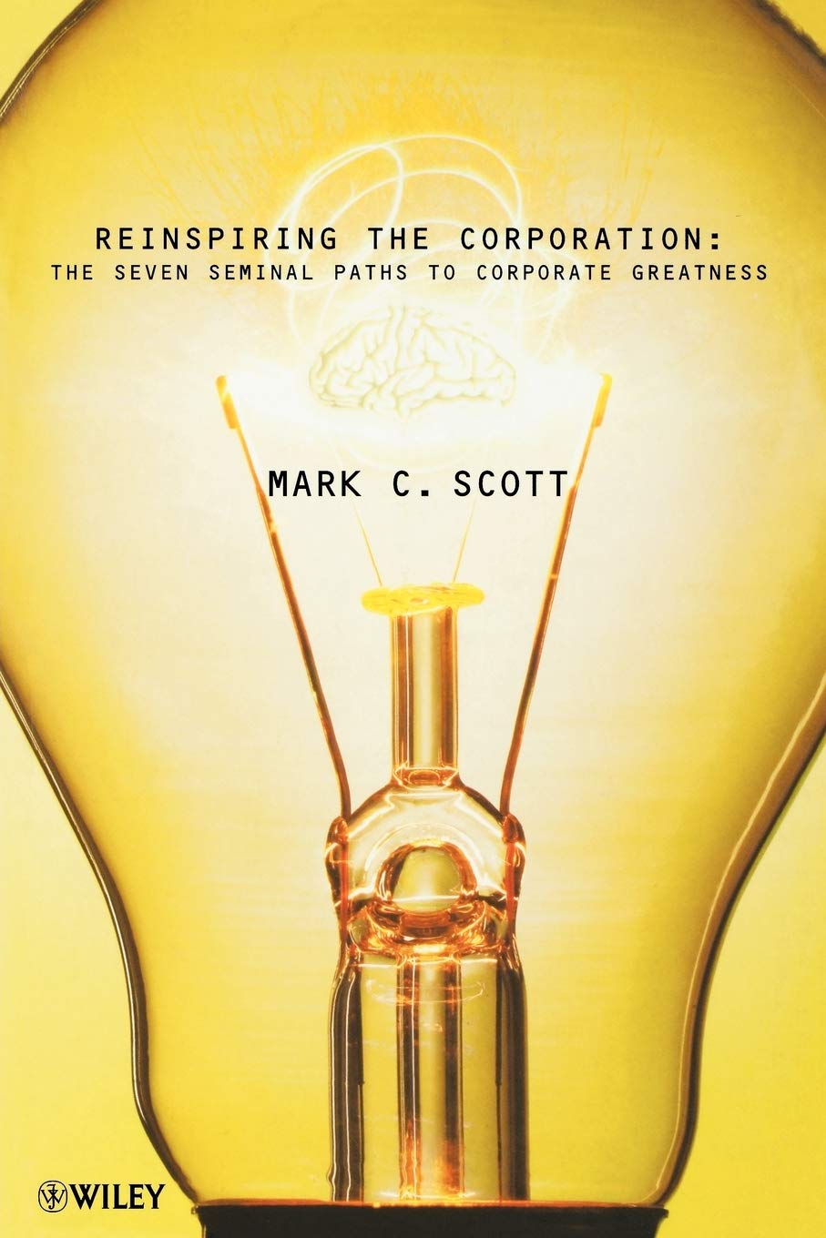 Re-inspiring the Corporation: Seven Paths to Corporate Greatness