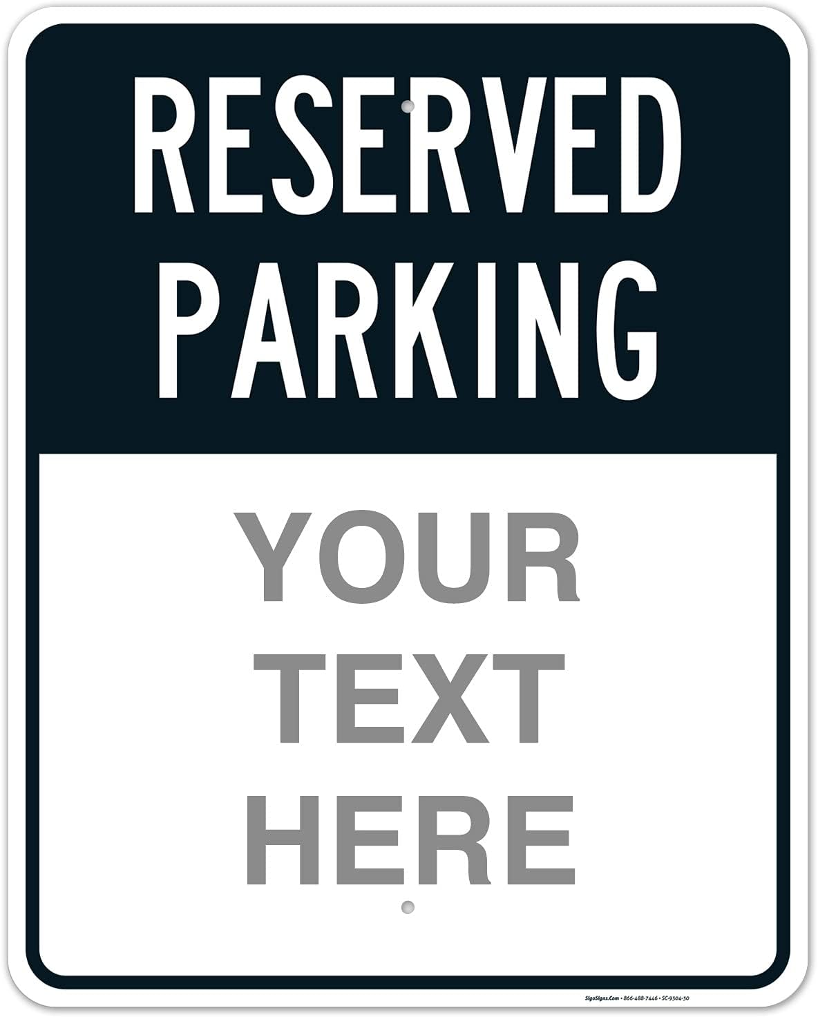 Custom Reserved Parking Sign for Businesses and Schools, 24x30 in