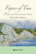 Figures of Time: Disjunctions in Modernist Poetry Review