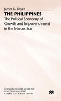 The Philippines: The Political Economy of Growth and Impoverishment