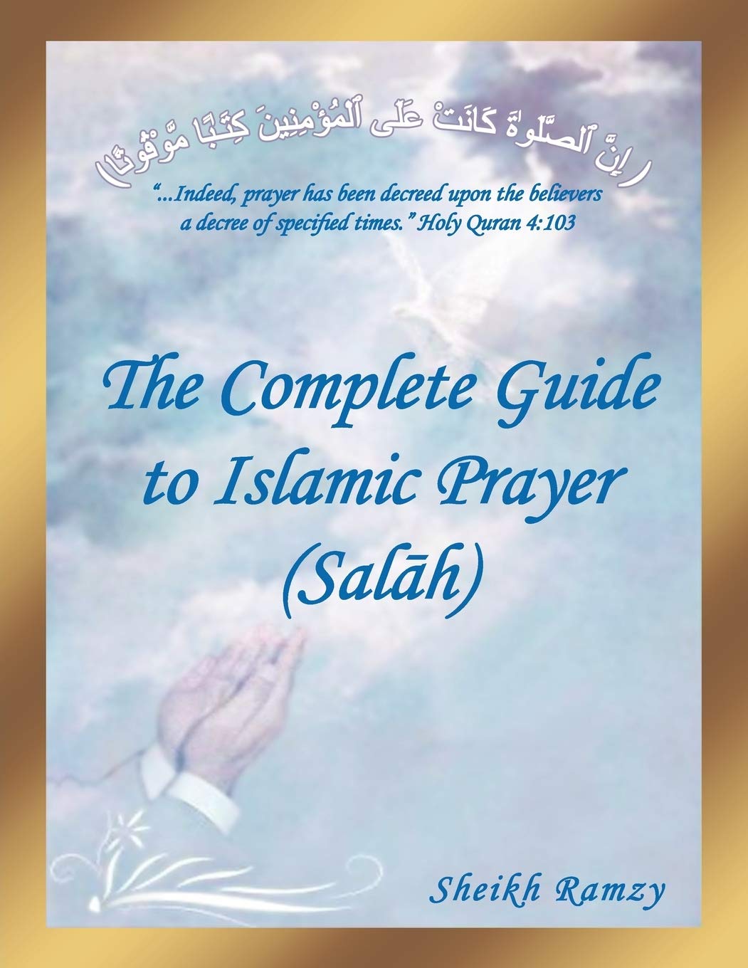 The Complete Guide To Islamic Prayer (Salah) by Sheikh Ramzy Review