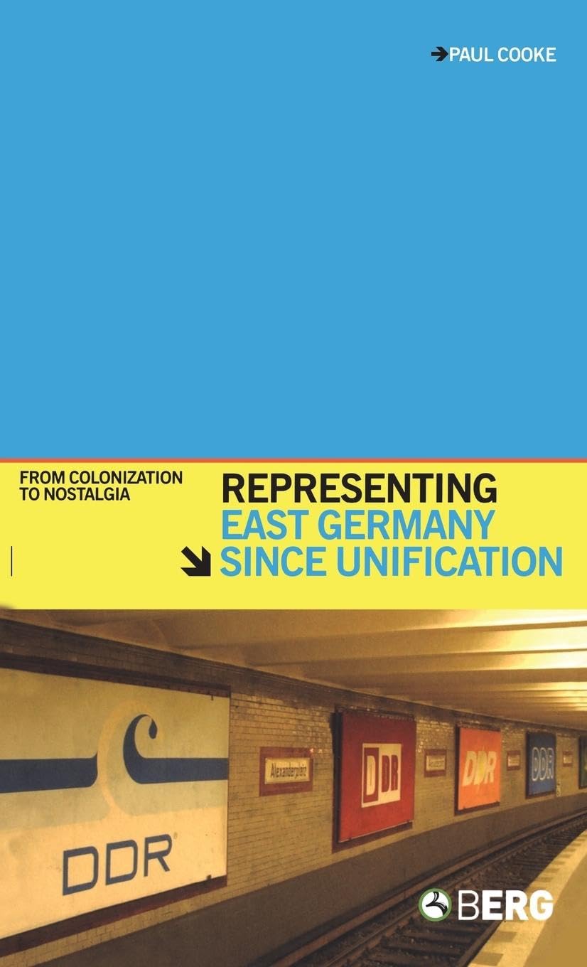 Representing East Germany Since Unification: A Nostalgic Journey