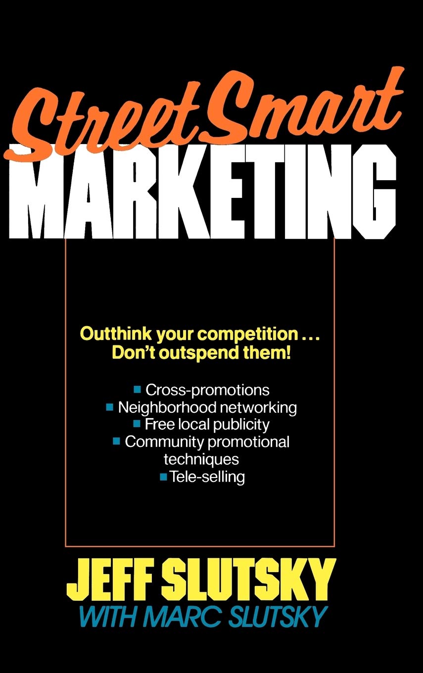 StreetSmart Marketing Strategies for Small Business Success