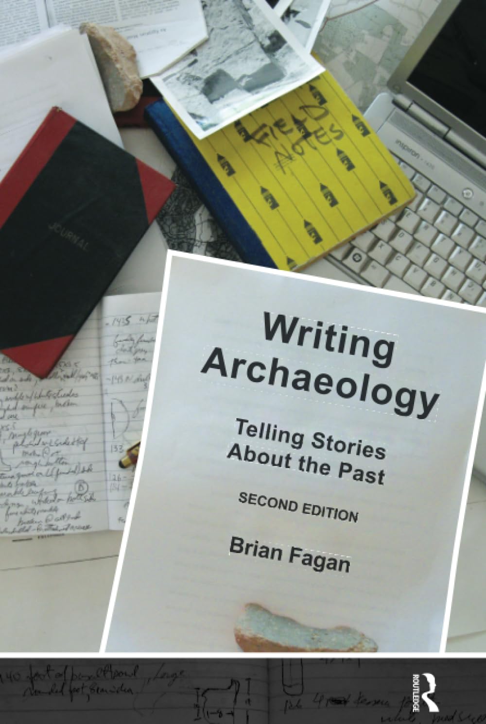 Writing Archaeology: A Comprehensive Guide by Brian M. Fagan