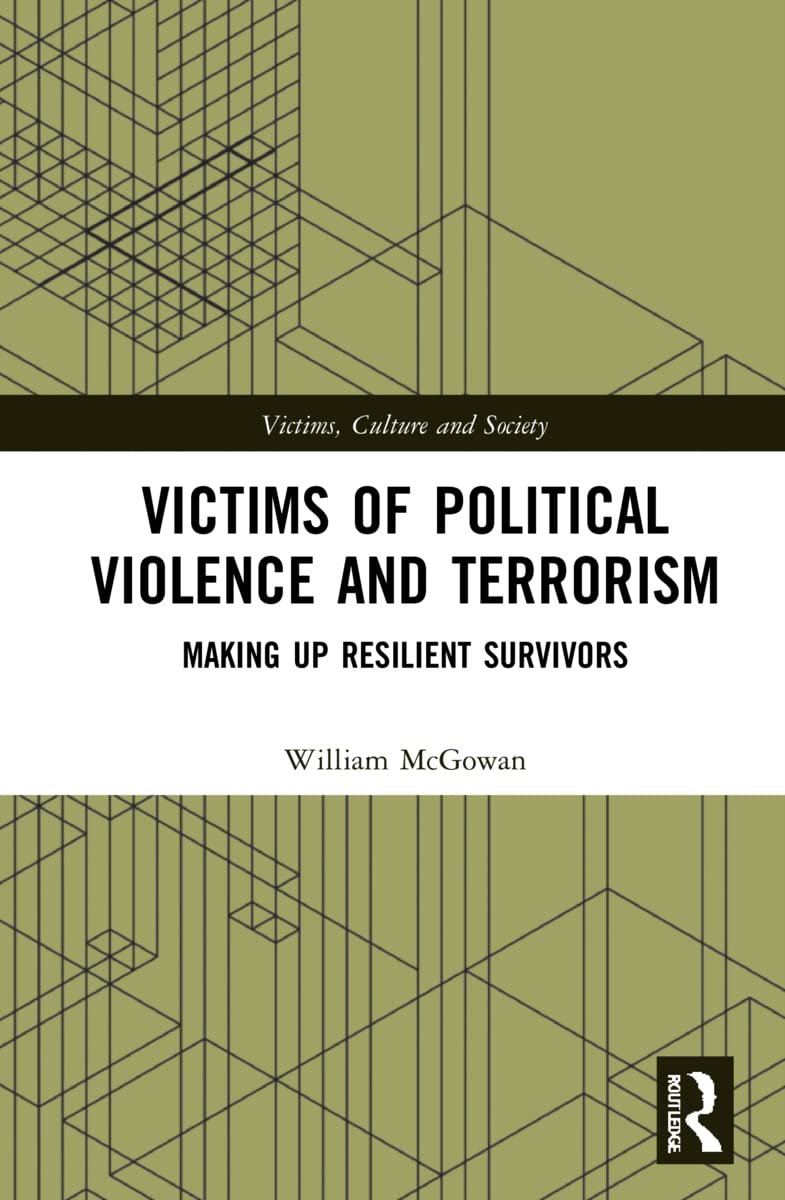Victims of Political Violence and Terrorism: Resilient Survivors