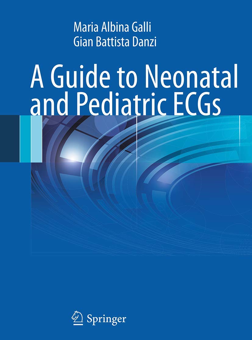 A Guide to Neonatal and Pediatric ECGs for Healthcare Professionals