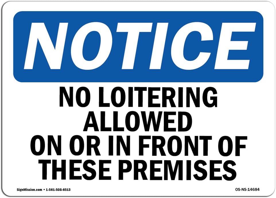 OSHA Notice Sign - No Loitering Allowed for Safety Compliance
