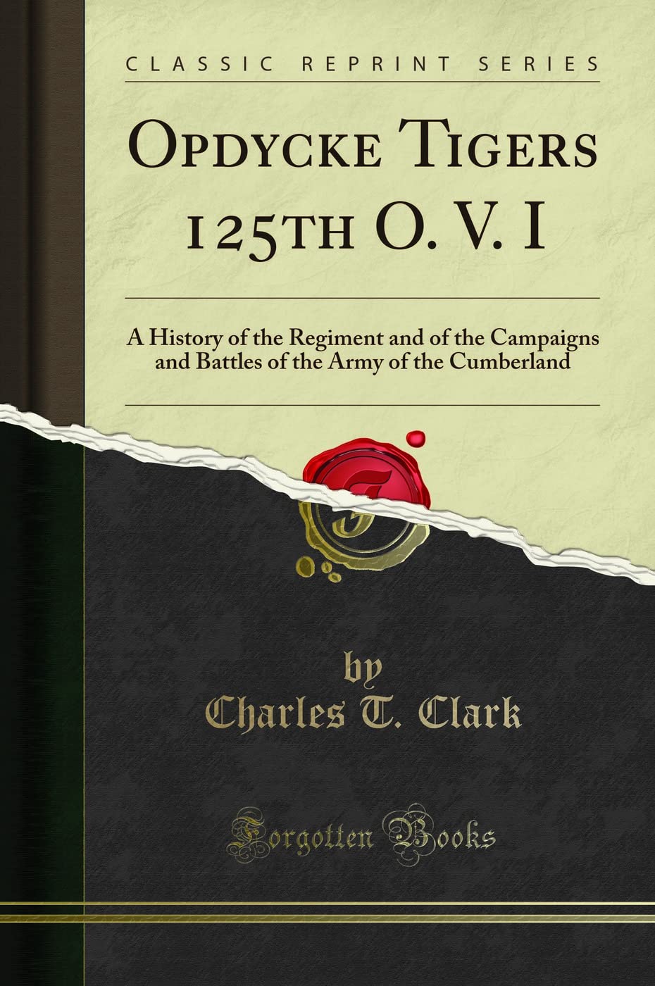 Opdycke Tigers 125th O. V. I Classic Reprint History Book Review