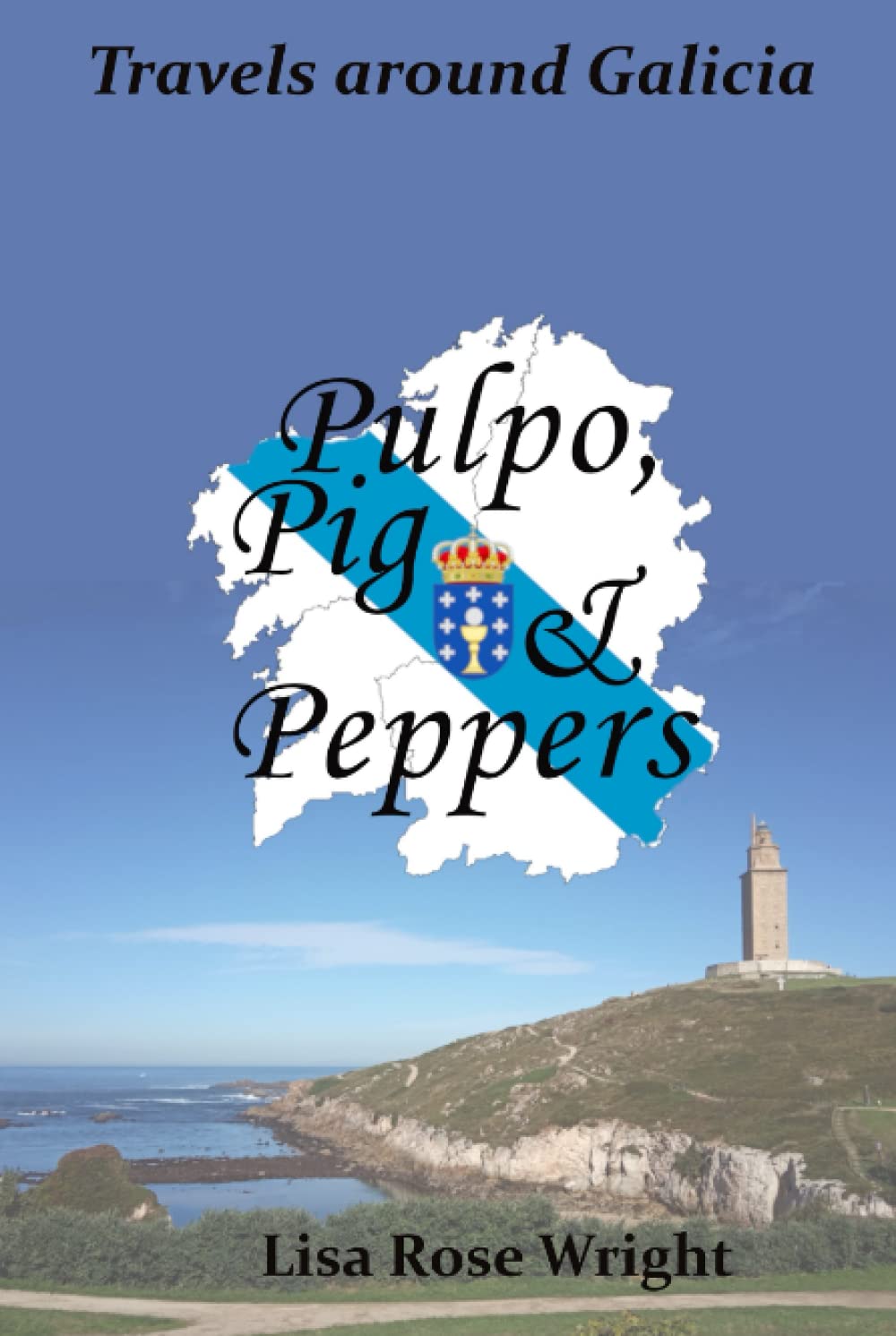 Pulpo, Pig & Peppers: A Culinary Journey Through Galicia
