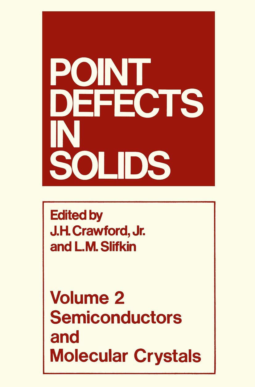 Point Defects in Solids: Volume 2 Semiconductors Insights