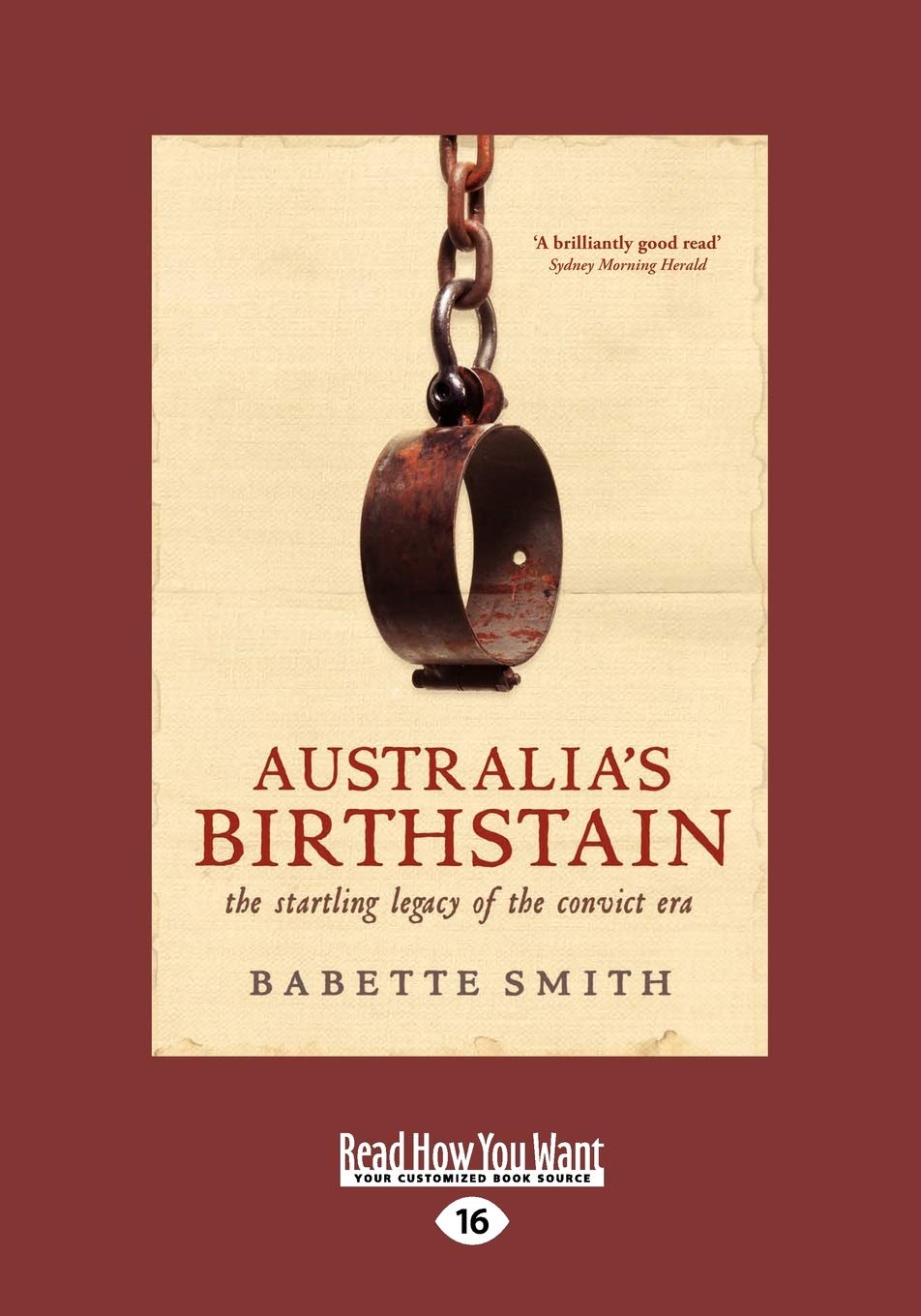 Australia's Birthstain: The Startling Legacy of the Convict Era