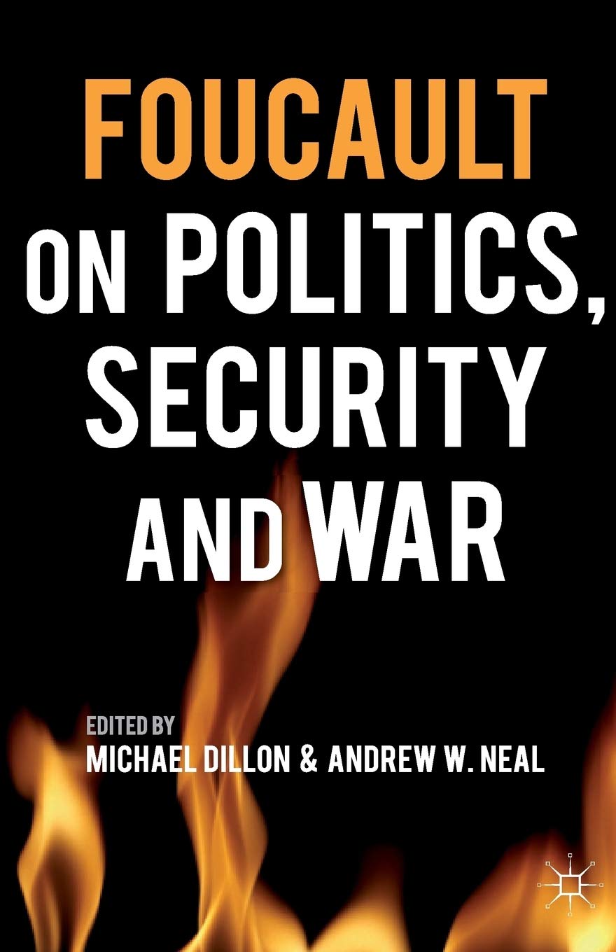 Foucault on Politics, Security and War: A Deep Dive Analysis