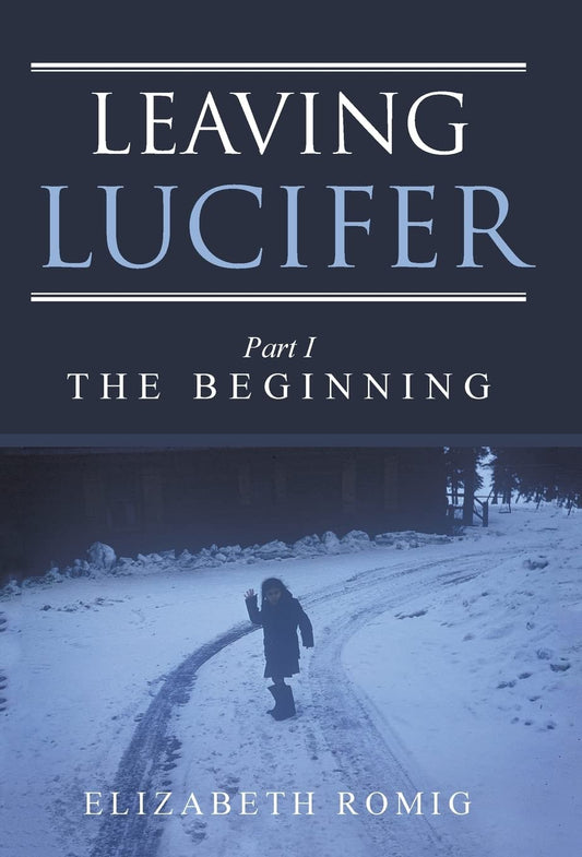 Leaving Lucifer: Part I - A Gripping Tale of the Beginning
