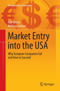 Market Entry into the USA: Why European Companies Fail and How