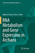 RNA Metabolism and Gene Expression in Archaea - Concise Scholarly