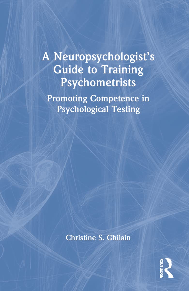 A Neuropsychologists Guide to Training Psychometrists Effectively