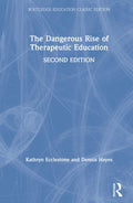The Dangerous Rise of Therapeutic Education - Critical