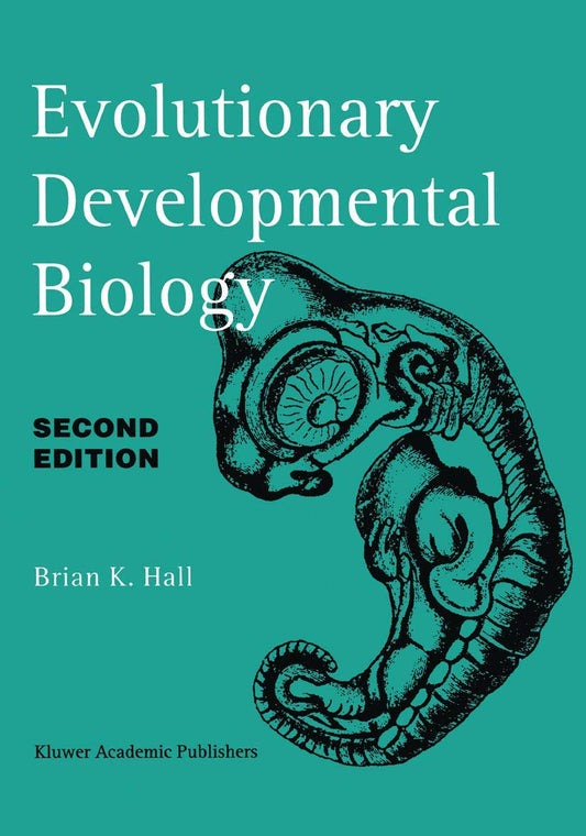 Evolutionary Developmental Biology: A Comprehensive Guide