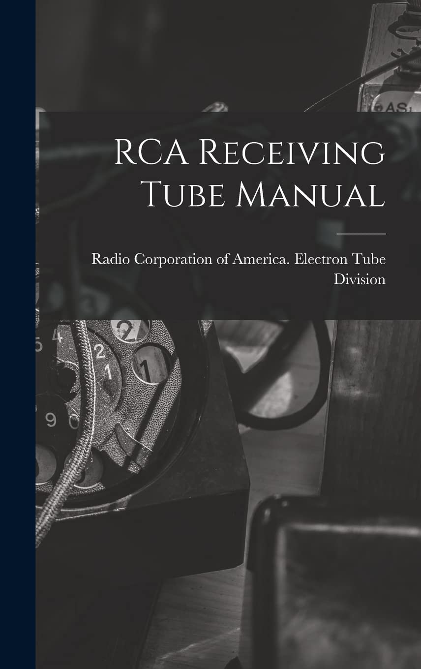 RCA Receiving Tube Manual: Essential Guide for Tube Enthusiasts
