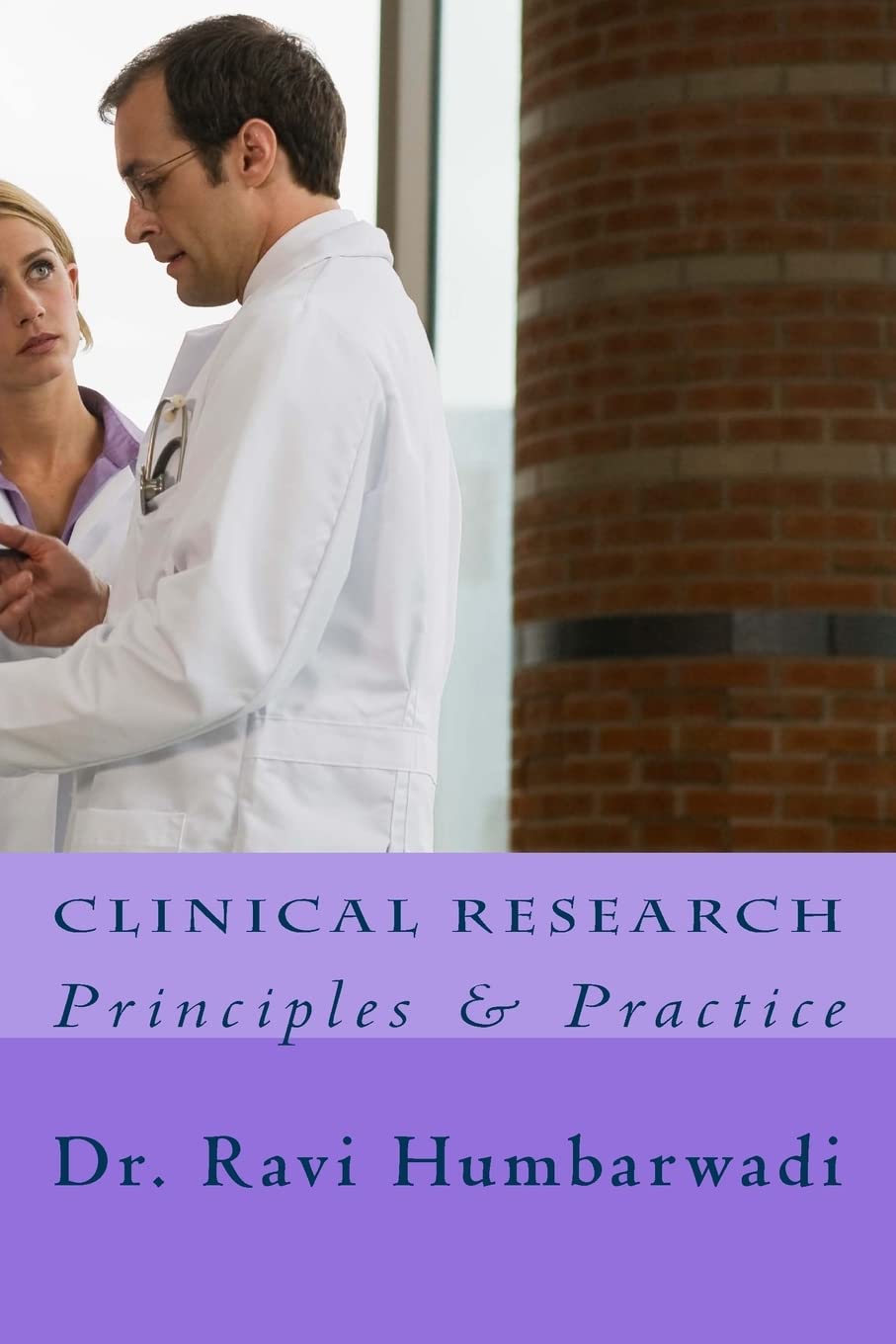 Clinical Research: Principles and Practice for Drug Safety