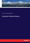 Curiosities of Natural History - Classic 1862 Reprint