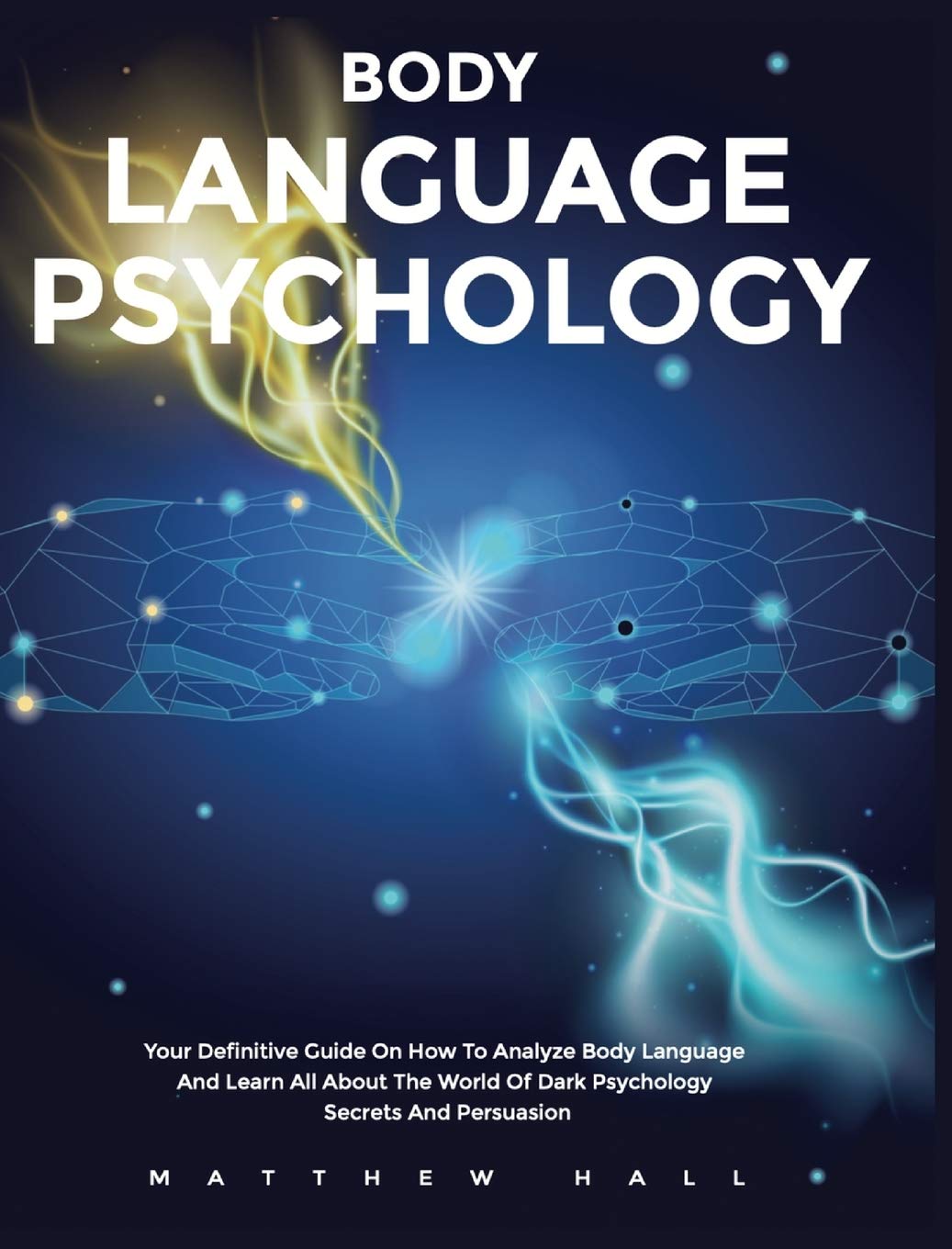 Body Language Psychology: Analyze Body Language and Secrets