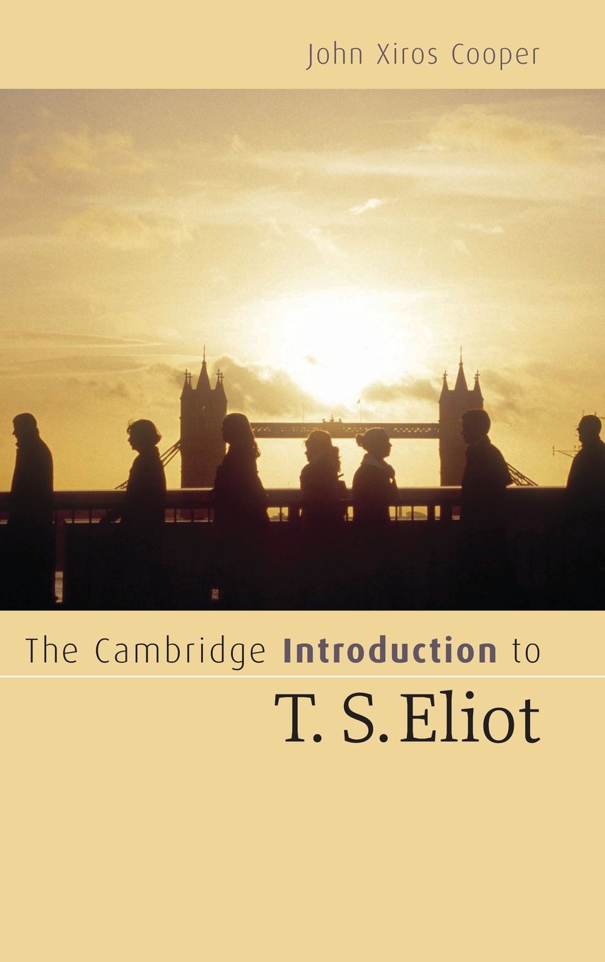 The Cambridge Introduction to T. S. Eliot: A Comprehensive Guide