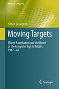 Moving Targets: Elliott-Automation and the Dawn of the Computer Age in