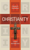 Christianity: A Brief Introduction - Concise Guide to Global