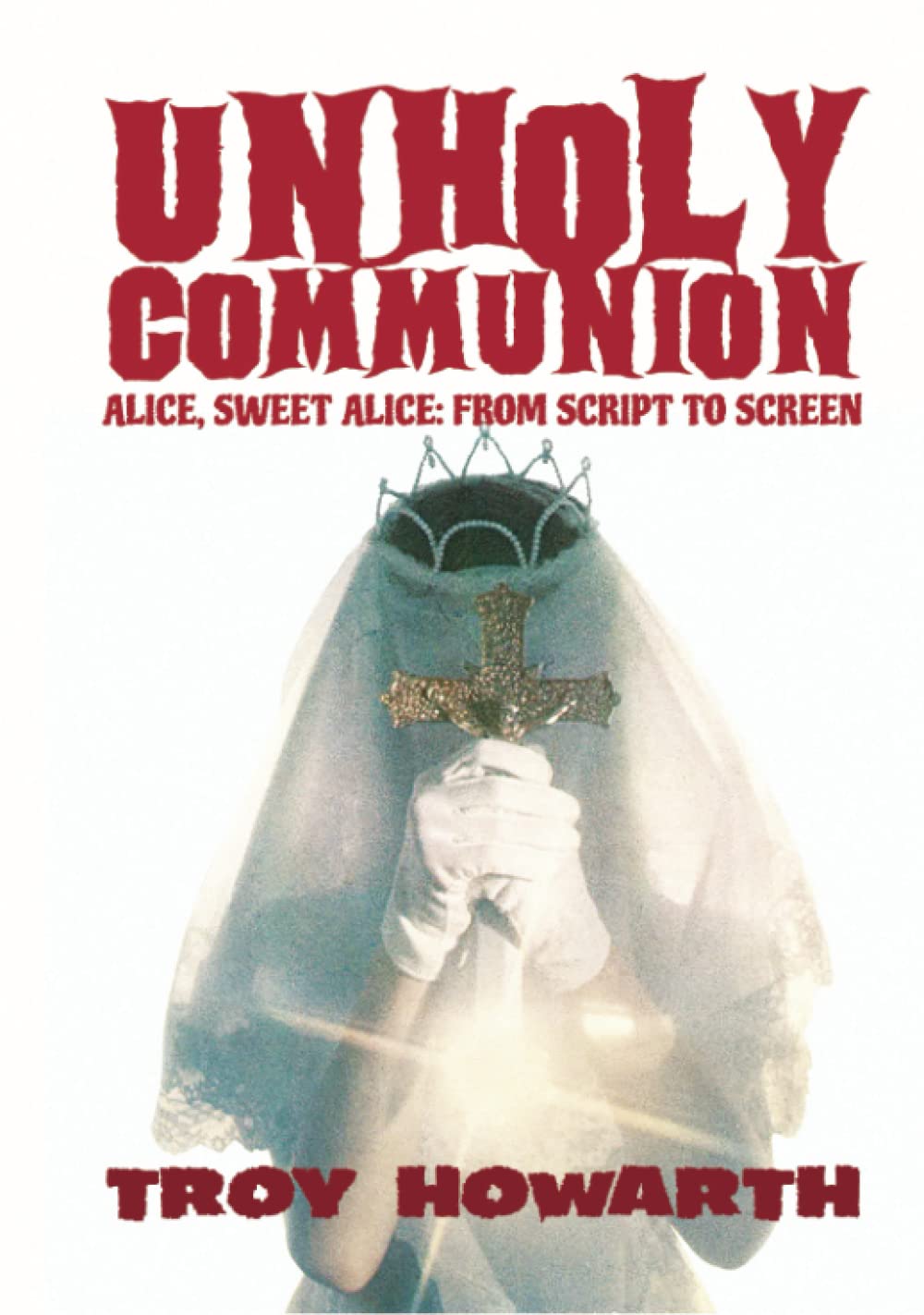 Unholy Communion: Alice, Sweet Alice - A Deep Dive into Horror