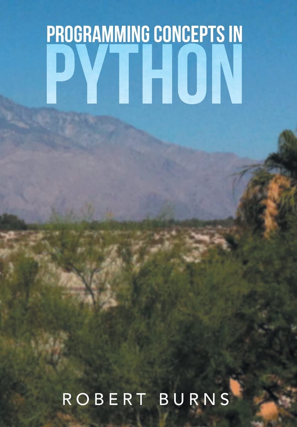 Programming Concepts in Python: A Comprehensive Guide