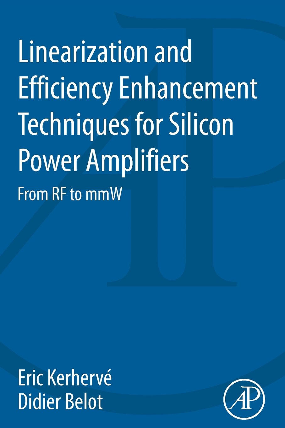 Linearization Techniques for Silicon Power Amplifiers from RF to mmW