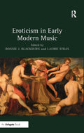 Eroticism in Early Modern Music - Scholarly and Analysis
