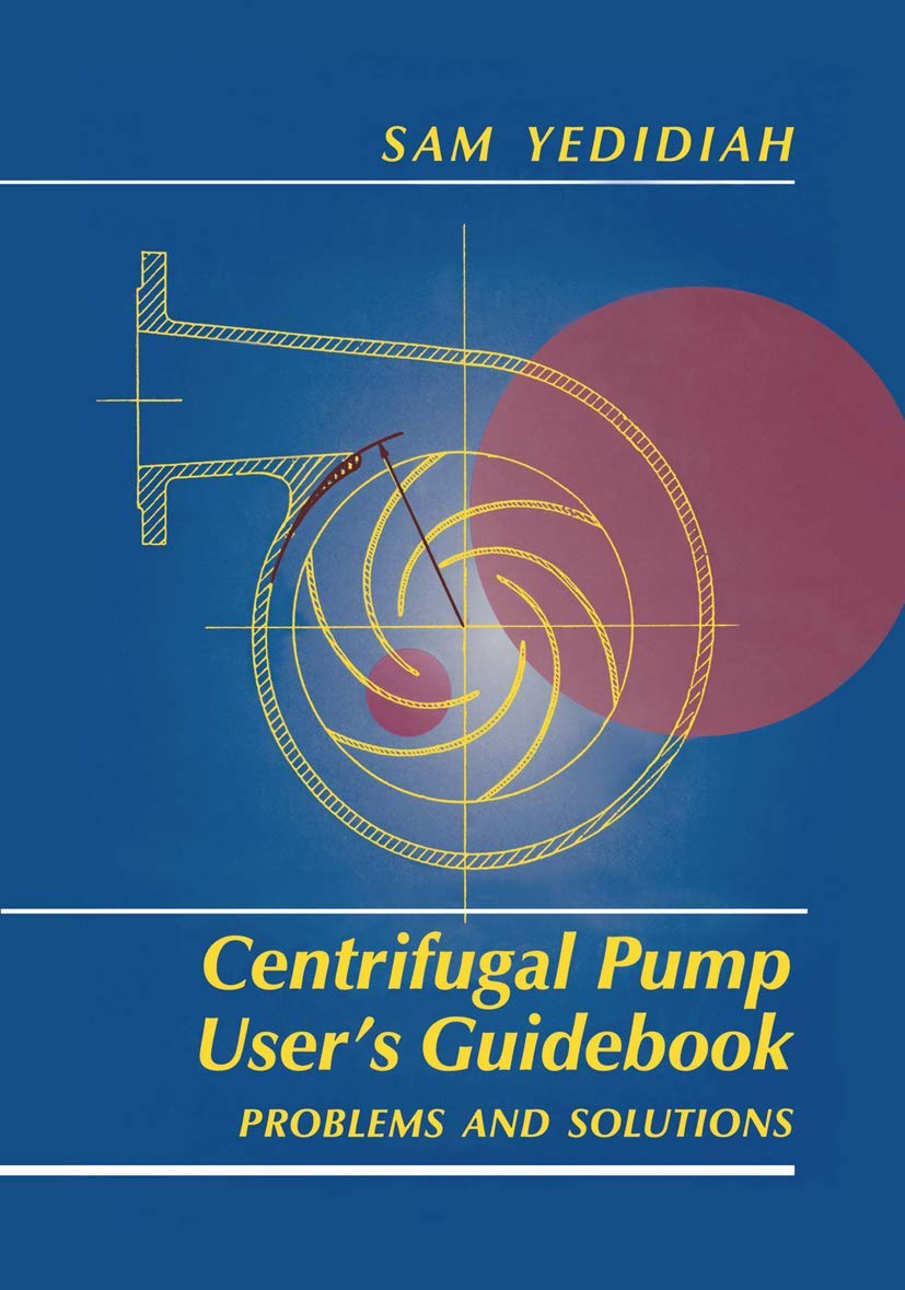 Centrifugal Pump Users Guidebook: Essential Problems and Solutions