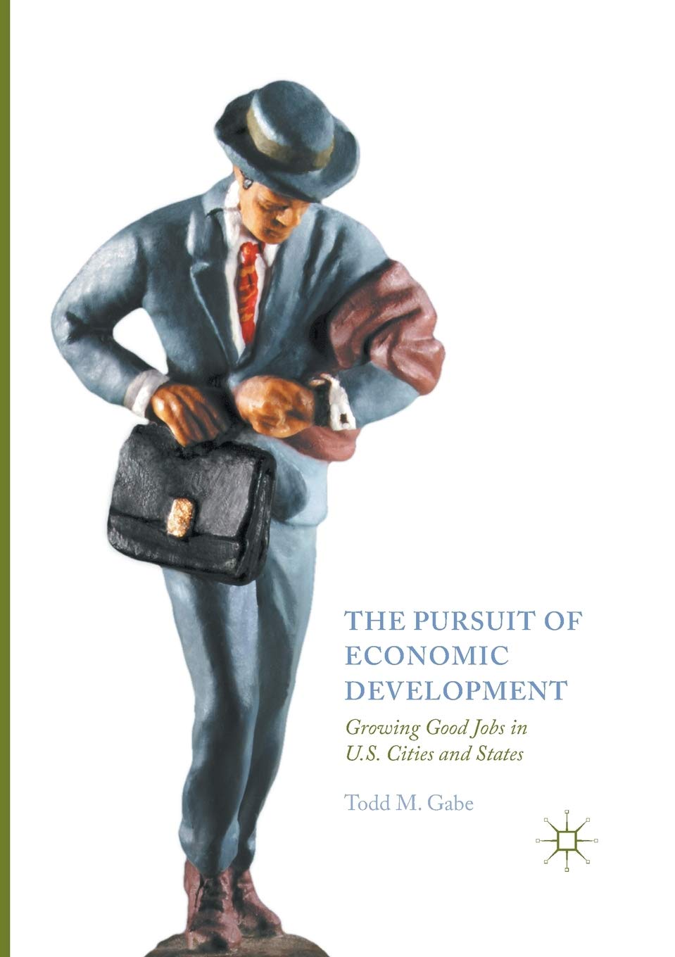 The Pursuit of Economic Development: Growing Good Jobs in U.S. Cities
