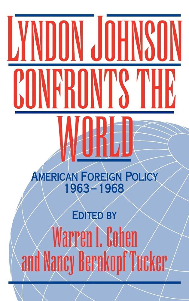 Lyndon Johnson's Approach to Global Affairs in the 1960s