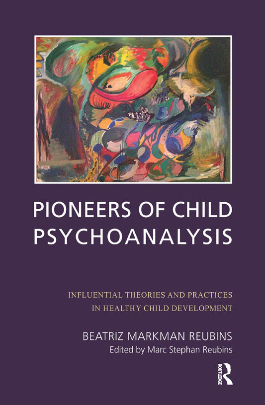 Pioneers of Child Psychoanalysis: A Comprehensive Exploration