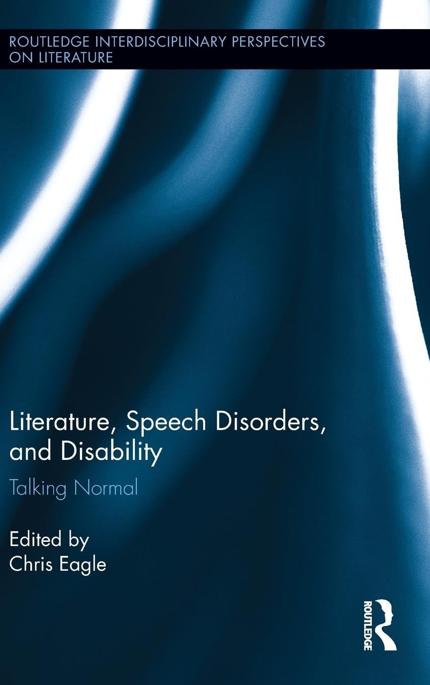 Literature, Speech Disorders, and Disability: Talking Normal Review