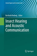 Insect Hearing and Acoustic Communication - Comprehensive Research