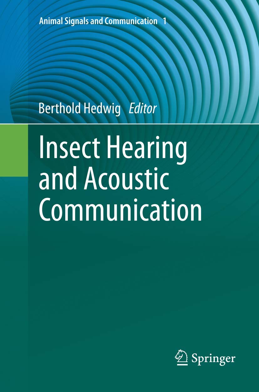 Insect Hearing and Acoustic Communication: A Comprehensive Guide
