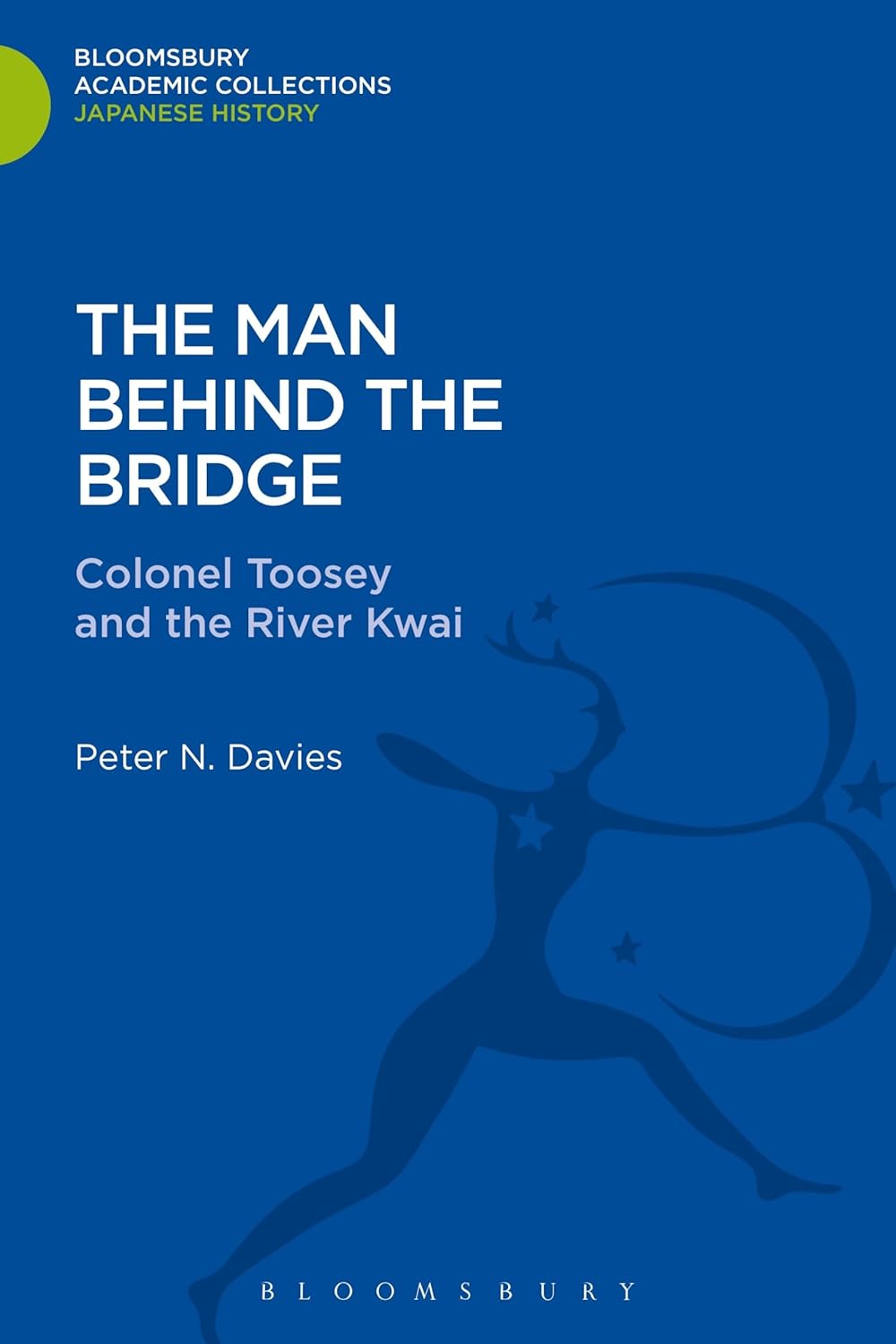 The Man Behind the Bridge: Colonel Toosey and the River Kwai Review