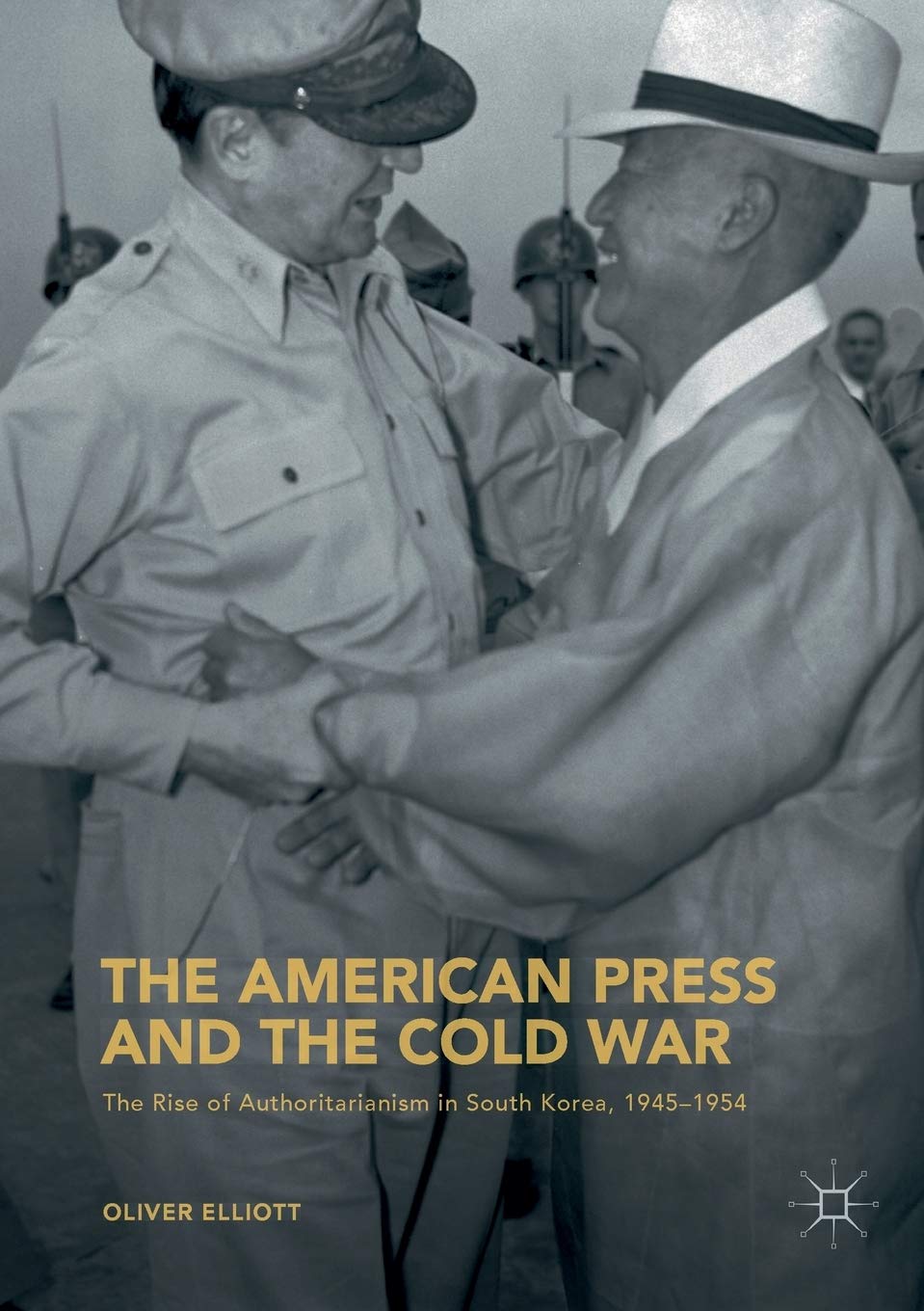 The American Press and the Cold War: Authoritarianism in South Korea