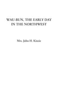 Wau-bun, The Early Day in the Northwest - Historical Autobiography