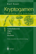 Kryptogamen 1: Cyanobakterien Algen Pilze Flechten Praktikum und