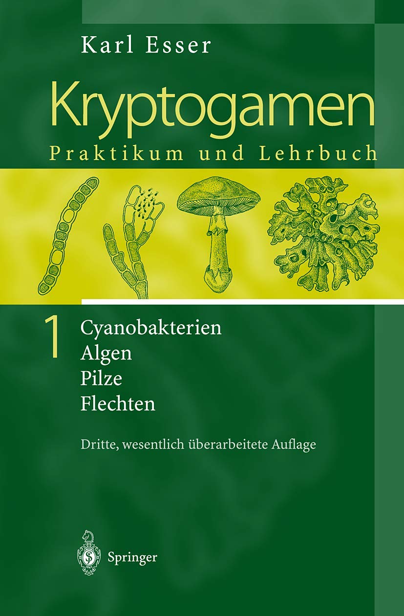 Kryptogamen 1: Cyanobakterien Algen Pilze Flechten Lehrbuch